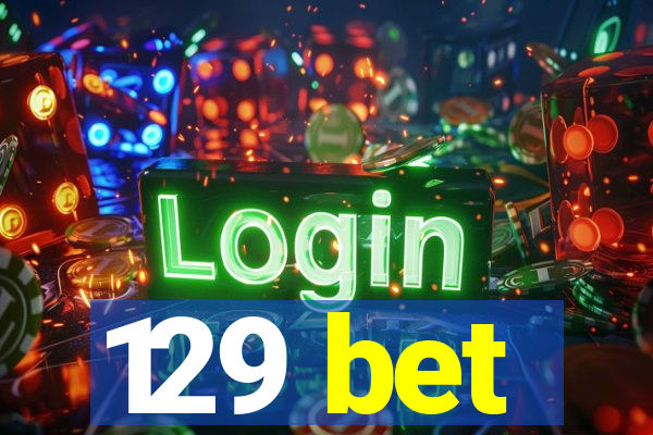 129 bet
